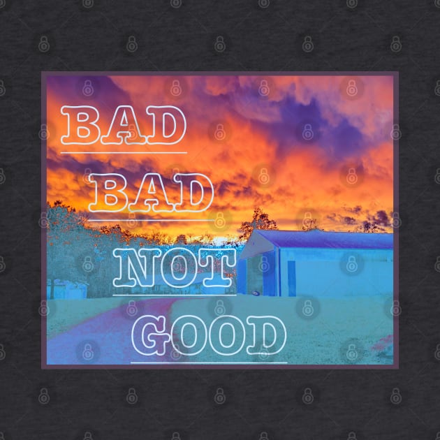 BadBadNotGood by Noah Monroe